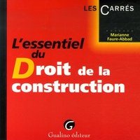 Marianne Faure-Abbad - L'essentiel du Droit de la construction.