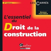 Marianne Faure-Abbad - L'essentiel du droit de la construction.