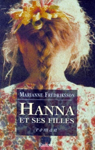 Marianne Fredriksson - Hanna et ses filles.