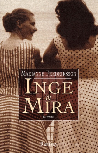 Marianne Fredriksson - Inge Et Mira.