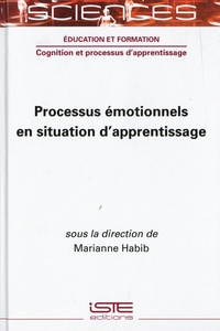 Marianne Habib - Processus émotionnels en situation d'apprentissage.