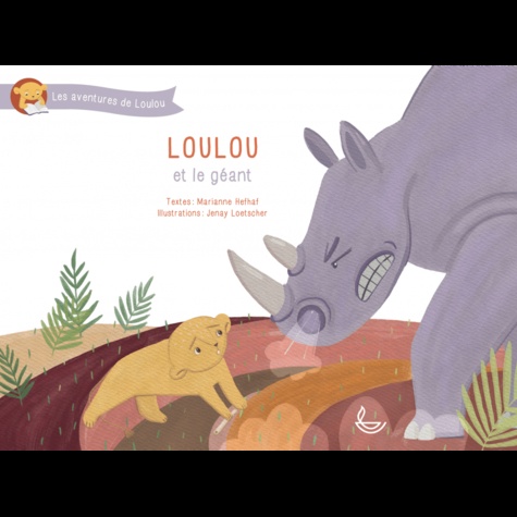 Marianne Hefhaf et Jenay Loetscher - Les aventures de Loulou  : Loulou et le géant.