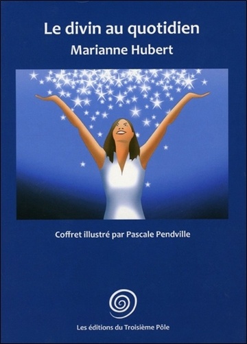 Marianne Hubert - Le divin au quotidien - Contient 52 cartes.