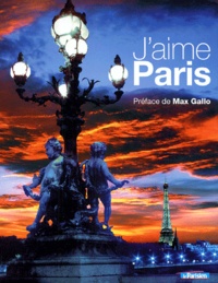 Marianne Jaeglé - J'aime Paris - Ses habitants, ses monuments, ses quartiers.