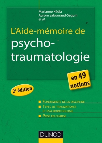 Marianne Kédia et Aurore Sabouraud-Séguin - L'aide-mémoire de psycho-traumatologie.