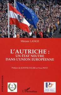 Marianne Lange - L'Autriche : un etat neutre dans l'Union Européenne.