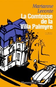 Marianne Leconte - La Comtesse De La Villa Palmyre.