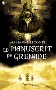 Marianne Leconte - Le manuscrit de Grenade.