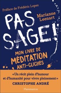 Téléchargement gratuit de livres anglais pdf Pas sage !  - Mon livre de méditation anti-clichés (French Edition) par Marianne Leenart 9782081479722