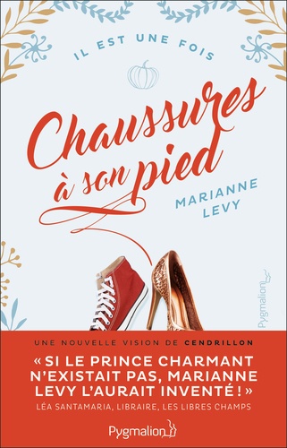 Chaussure à son pied. Une nouvelle vision de Cendrillon