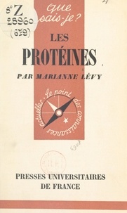 Marianne Lévy - Les protéines.