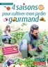 Marianne Loison - 4 saisons pour cultiver mon jardin gourmand - Les conseils de jardinage et les recettes de la France agricole.