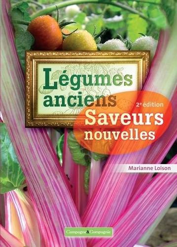 Marianne Loison - Légumes anciens - Saveurs nouvelles.