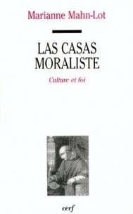Marianne Mahn-Lot - Las Casas moraliste - Culture et foi.