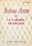 Marianne Marduel - Madame Acarie et le Carmel français.