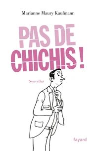Pas de chichis !