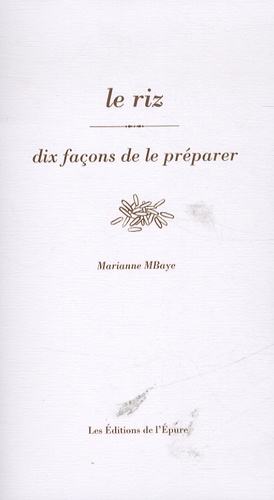 Marianne Mbaye - Le riz - Dix façons de le préparer.
