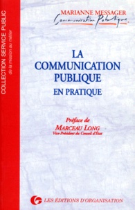Marianne Messager - La communication publique en pratique.