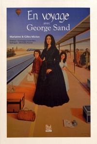 Marianne Miclon et Gilles Miclon - En voyage avec George Sand.