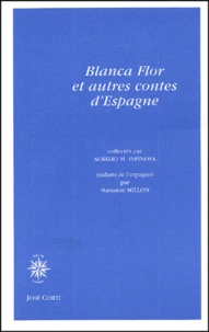 Blanca Flor Et Autres Contes Espagnols