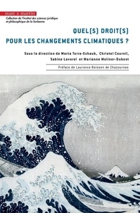 Marianne Moliner-Dubost et Marta Torre-Schaub - Quel(s) droit(s) pour les changements climatiques ?.
