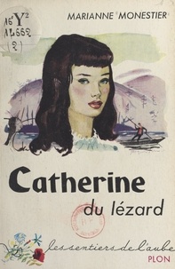 Marianne Monestier - Catherine du Lézard.