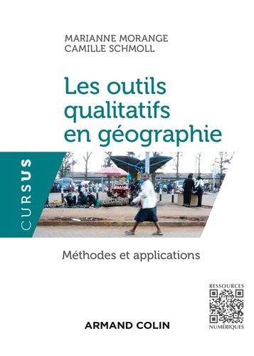 Les outils qualitatifs en géographie. Méthodes et applications