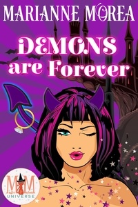  Marianne Morea - Demons Are Forever: Magic and Mayhem Universe.