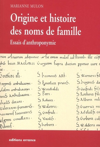 Marianne Mulon - Origine Et Histoire Des Noms De Famille. Essais D'Anthroponymie.