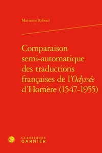 Ebook téléchargement gratuit pour bambini Comparaison semi-automatique des traductions françaises de l'Odyssée d'Homère (1547-1955) en francais 9782406129608 FB2 par Marianne Reboul