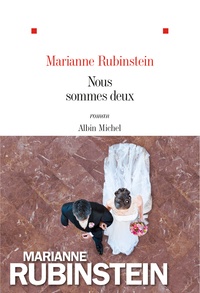 Marianne Rubinstein - Nous sommes deux.