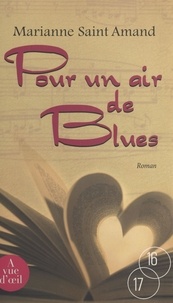 Marianne Saint-Amand - Pour un air de blues.