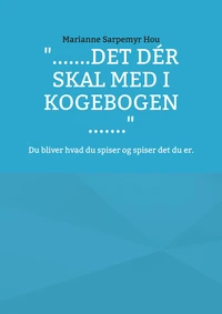 ".......det dér skal med i kogebogen ......."