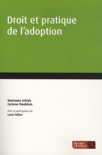 Marianne Schulz et Corinne Doublein - Droit et pratique de l'adoption.