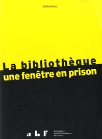 La bibliothèque : une fenêtre en prison