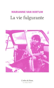 La vie fulgurante