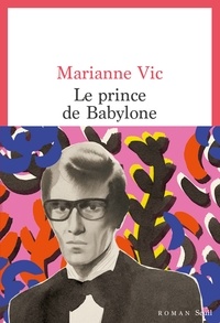 Marianne Vic - Le Prince de Babylone.