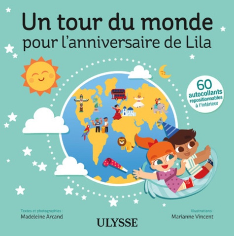 Marianne Vincent et Madeleine Arcand - Un tour du monde pour l'anniversaire de Lila.