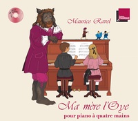 Marianne Vourch et Maurice Ravel - Ma mère l'Oye - Pour piano à quatre mains. 1 CD audio