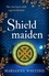 Shieldmaiden. The Shieldmaiden Trilogy