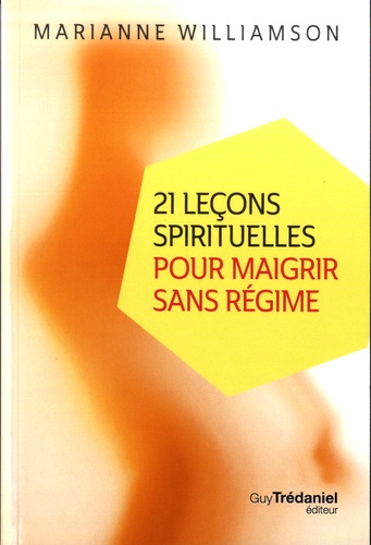 21 leçons spirituelles pour maigrir sans régime