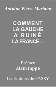 Comment la gauche a ruiné la France...