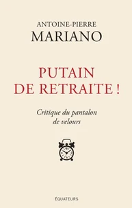 Putain de retraite !