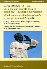 Mariano Delgado - "Ces gens ne sont-ils pas des hommes ?" Evangile et prophétie - Colloque de la Faculté de théologie de Fribourg (1-4 décembre 2011).
