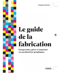 Le guide de la fabrication