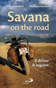 Mariapia Bonanate et Chiara Castellani - Savana on the road.