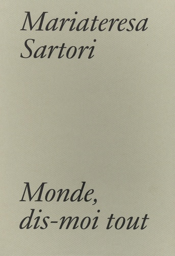 Mariateresa Sartori - Monde, dis-moi tout - Exercices de transcription.