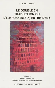 Le double en traduction ou l'(impossible ?) entre-deux