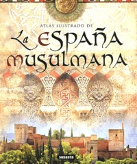 Atlas ilustrado de la Espana musulmana