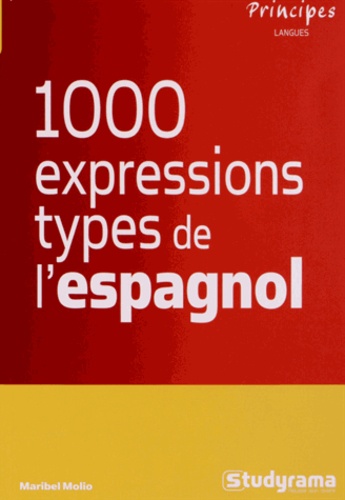 Maribel Molio - Les 1000 expressions type de l'espagnol.